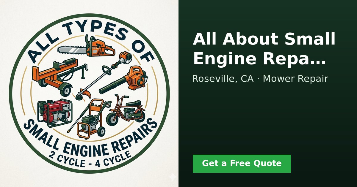 All About Small Engine Repair - Mower Repair Roseville, CA