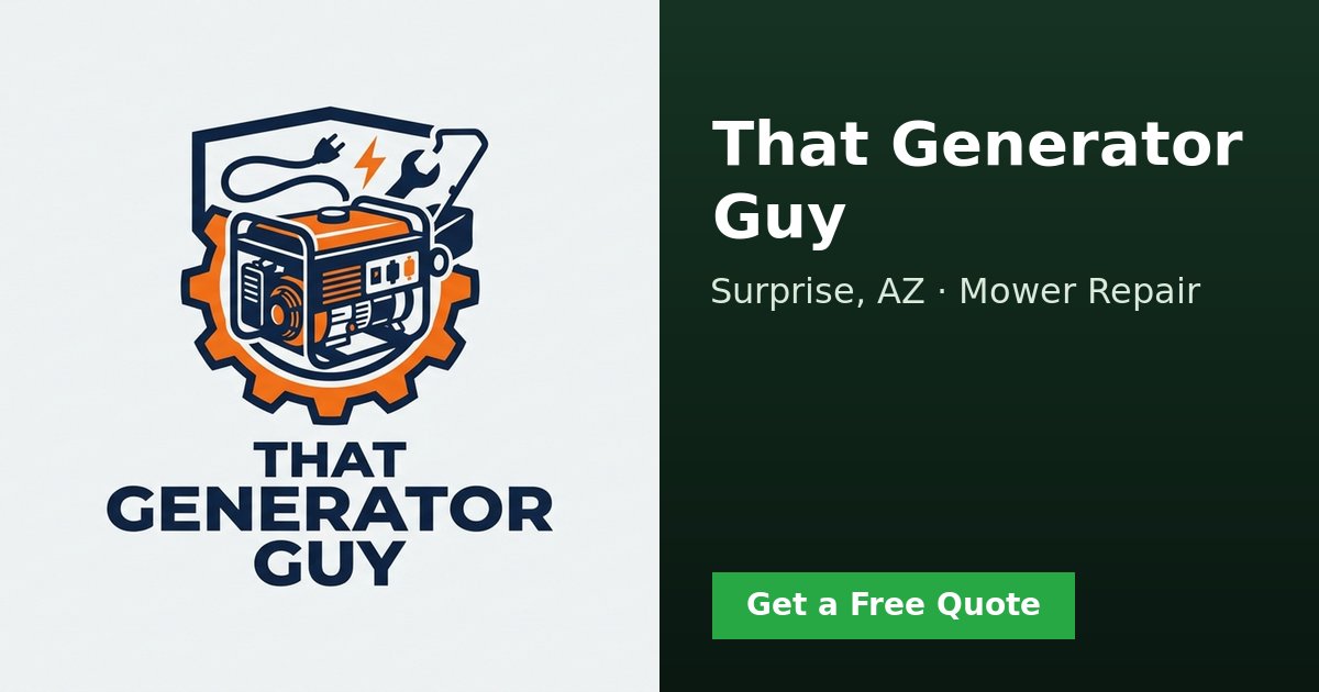 That Generator Guy - Mower Repair Surprise, AZ | GreenPal