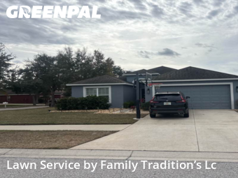 Lawn Care Servicein Riverview,33579,Lawn Care by Family Tradition’s Lc, work completed in Feb , 2026