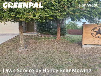 Lawn Mowin San Antonio,78245,Lawn Service by Honey Bear Mowing, work completed in Oct , 2025