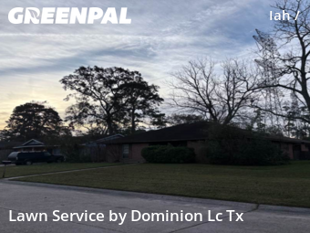 Grass Cuttingin Humble,77396,Lawn Care Service by Dominion Lc Tx, work completed in Jan , 2026