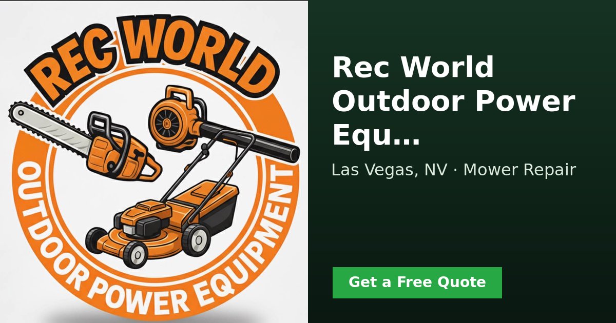 Rec World Outdoor Power Equipment - Mower Repair Las Vegas, NV