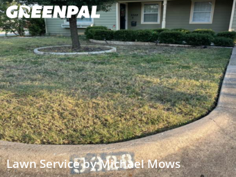 Lawn Mowing Servicein Haltom City,76117,Lawn Maintenance by Michael Mows, work completed in Nov , 2025