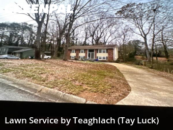 Lawn Cutin Smyrna,30080,Lawn Service by Teaghlach (Tay Luck), work completed in Jan , 2026