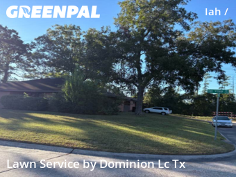 Lawn Cutin Humble,77396,Lawn Mow by Dominion Lc Tx, work completed in Dec , 2025
