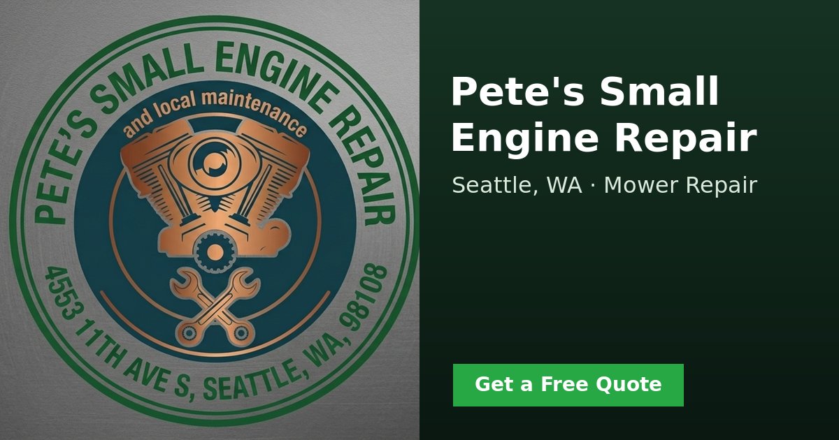Pete's Small Engine Repair - Mower Repair Seattle, WA | GreenPal